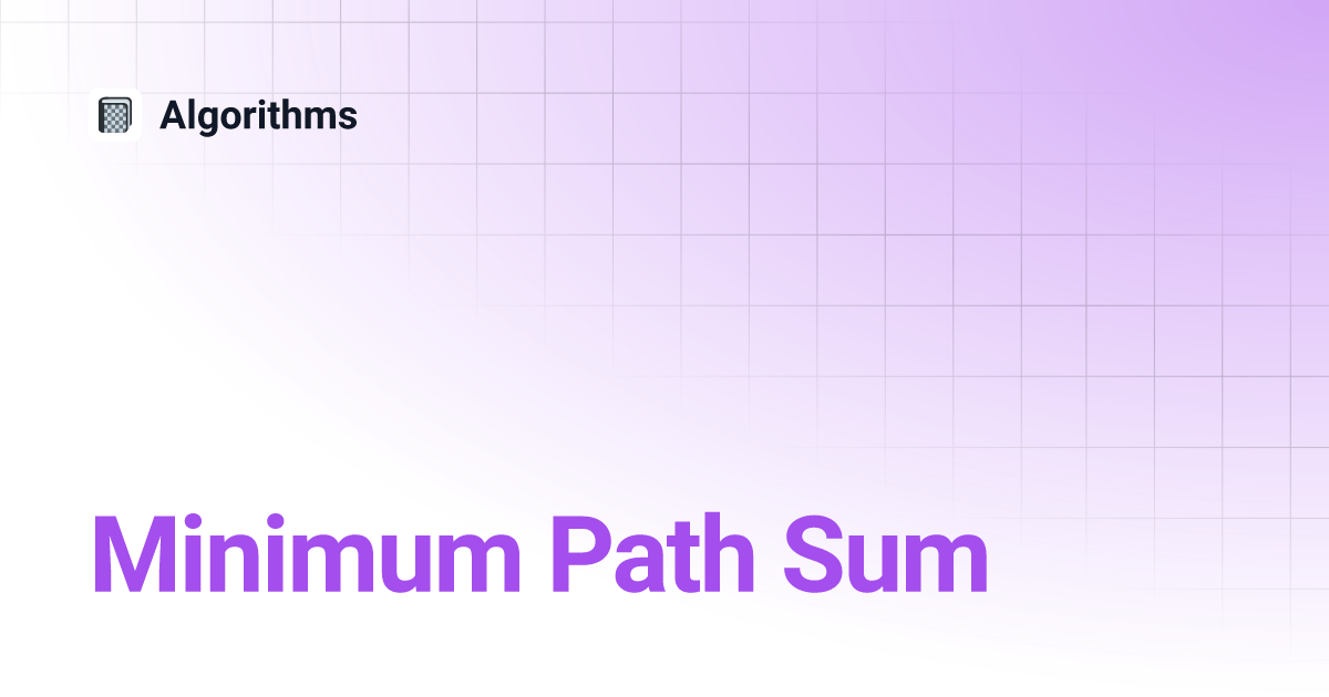 Minimum Path Sum Algorithms